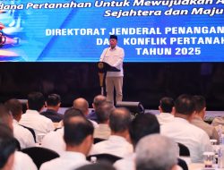 Hasil Nyata Kerja Bersama, Menteri Nusron Ungkap Lebih dari Rp23 Triliun Selamat dari Mafia Tanah