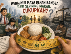 Mengukur Masa Depan Bangsa dari Sepiring Makan, Cukupkah?