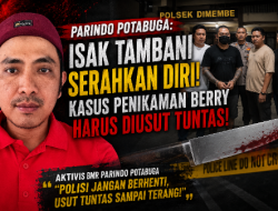 Isak Tambani Serahkan Diri, Parindo Potabuga Minta Kasus Penikaman Berry Diusut Tuntas