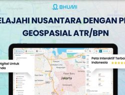 Mengenal Bhumi ATR/BPN, Cara Menelusuri Informasi Pertanahan Lewat Peta Digital