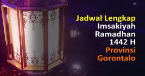 Jadwal Lengkap Imsakiyah Ramadhan 1442 H Provinsi Gorontalo